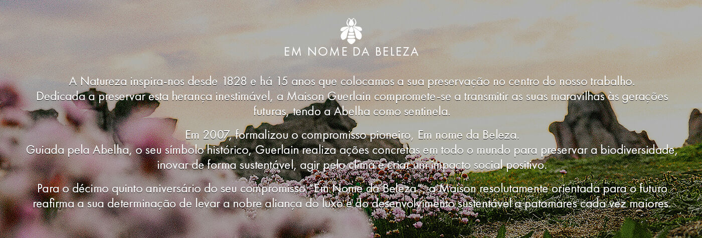 compromisso guerlain - em nome da beleza